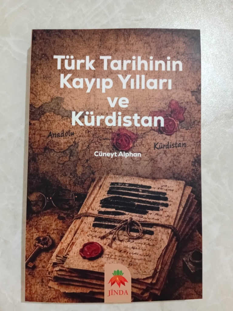 Gazeteci Yazar Cüneyt Alphan’ın Yeni Kitabı “Türk Tarihinin Kayıp Yılları ve Kürdistan” Yayımlandı